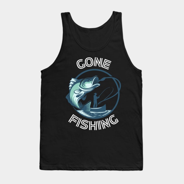 Gone Fishing Tank Top by Rusty-Gate98